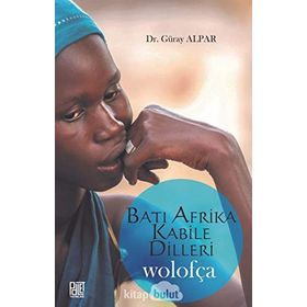 Batı Afrika Kabile Dilleri Wolofça - Güray Alpar
