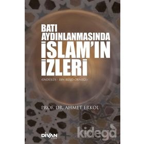 Batı Aydınlanmasında İslam'ın İzleri - Ahmet Erkol