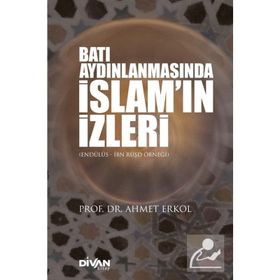 Batı Aydınlanmasında İslam'ın İzleri - Ahmet Erkol