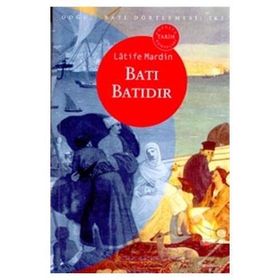 Batı Batıdır - Latife Mardin