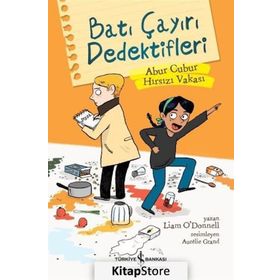 Batı Çayırı Dedektifleri-Abur Cubur Hırsızı Vakası / Liam O'Donnell / İş Bankası Kültür Yayınları