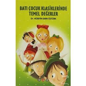 Batı Çocuk Klasiklerinde Temel Değerler - Hüseyin Emin Öztürk