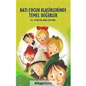 Batı Çocuk Klasiklerinde Temel Değerler - Hüseyin Emin Öztürk