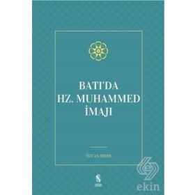 Batı da Hz Muhammed İmajı - Özcan Hıdır