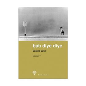 BATI DIYE DIYE - DANIELA DAHN (ISBN:978994412206X)