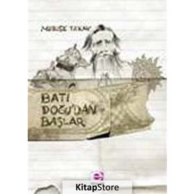 Batı Doğu’dan Başlar - Mebuse Tekay
