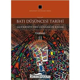 BATI DÜŞÜNCESİ TARIHI MODERNITE'DEN GÜNÜMÜZE KADAR TARNAS II - RICHARD TARNAS