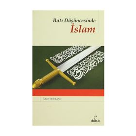 BATI DÜŞÜNCESİNDE İSLAM - ALBERT HOURANI