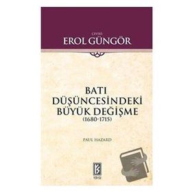 BATI DÜŞÜNCESİNDEKİ BÜYÜK DEĞİŞME - PAUL HAZARD