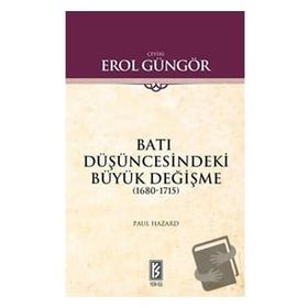 BATI DÜŞÜNCESİNDEKİ BÜYÜK DEĞİŞME - PAUL HAZARD