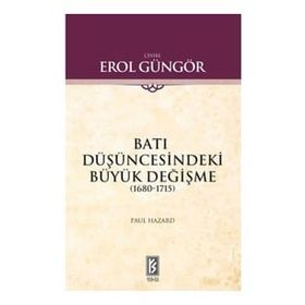 BATI DÜŞÜNCESİNDEKİ BÜYÜK DEĞİŞME - PAUL HAZARD