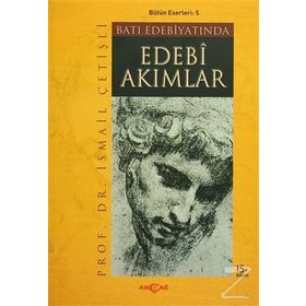 Batı Edebiyatında Edebi Akımlar - İsmail Çetişli