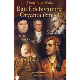 BATI EDEBİYATINDA ORYANTALIZM 1 - ONUR BILGE KULA