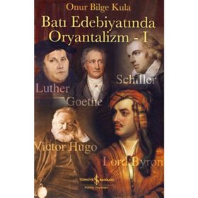 BATI EDEBİYATINDA ORYANTALIZM 1 - ONUR BILGE KULA