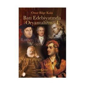 BATI EDEBİYATINDA ORYANTALIZM 1 - ONUR BILGE KULA