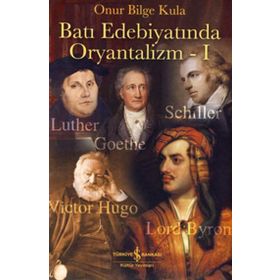 BATI EDEBİYATINDA ORYANTALIZM 1 - ONUR BILGE KULA
