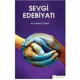 Batı Edebiyatında Sevgi ve Hoşgörü Üstüne - Ali Osman Öztürk