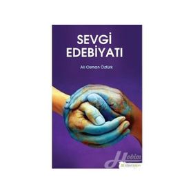 Batı Edebiyatında Sevgi ve Hoşgörü Üstüne - Ali Osman Öztürk