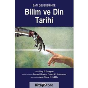 Batı Geleneğinde Bilim ve Din Tarihi - Gary B. Ferngren