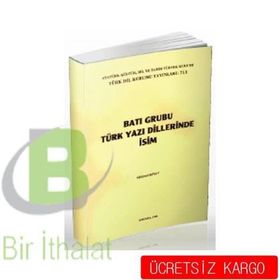 BATI GRUBU TÜRK YAZI DILLERINDE İSİM - HIMMET BIRAY
