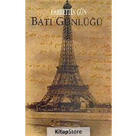 BATI GÜNLÜĞÜ - FAHRETTIN GÜN
