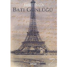 BATI GÜNLÜĞÜ - FAHRETTIN GÜN
