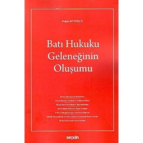 Batı Hukuku Geleneğinin Oluşumu - Doğan Kütükçü