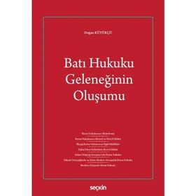 Batı Hukuku Geleneğinin Oluşumu - Doğan Kütükçü