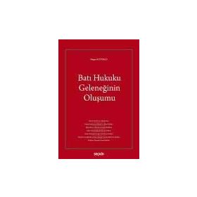 Batı Hukuku Geleneğinin Oluşumu - Doğan Kütükçü