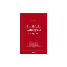 Batı Hukuku Geleneğinin Oluşumu - Doğan Kütükçü