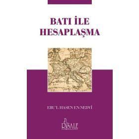 Batı ile Hesaplaşma - Ebu’l Hasen En-Nedvi