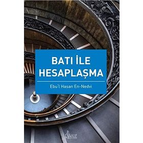 Batı ile Hesaplaşma - Ebu’l Hasen En-Nedvi