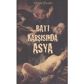 BATI KARŞISINDA ASYA - DARYÜŞ ŞAYEGAN