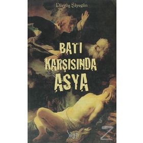 BATI KARŞISINDA ASYA - DARYÜŞ ŞAYEGAN