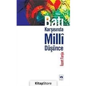 Batı Karşısında Millî Düşünce - İzzet Tanju