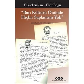 Batı Kültürü Önünde Hiçbir Saplantım Yok - Yüksel Arslan Ferit Edgü