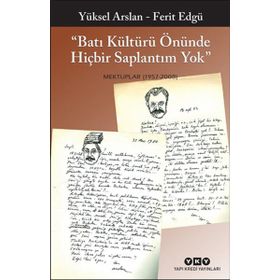 Batı Kültürü Önünde Hiçbir Saplantım Yok - Yüksel Arslan Ferit Edgü