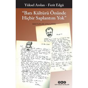 Batı Kültürü Önünde Hiçbir Saplantım Yok - Yüksel Arslan Ferit Edgü
