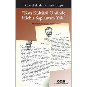 Batı Kültürü Önünde Hiçbir Saplantım Yok - Yüksel Arslan Ferit Edgü