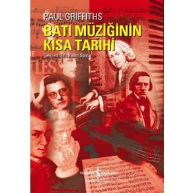 BATI MÜZİĞİNİN KISA TARIHI - PAUL GRIFFITHS