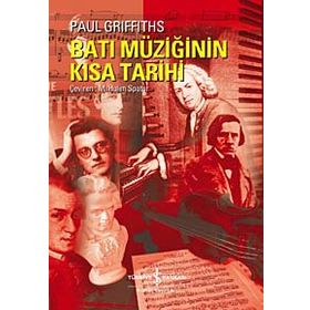 BATI MÜZİĞİNİN KISA TARIHI - PAUL GRIFFITHS
