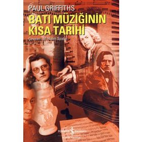 BATI MÜZİĞİNİN KISA TARIHI - PAUL GRIFFITHS