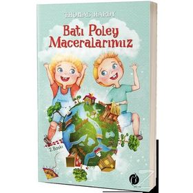 Batı Poley Maceralarımız - Thomas Hardy