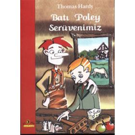 BATI POLEY SERÜVENIMIZ - THOMAS HARDY