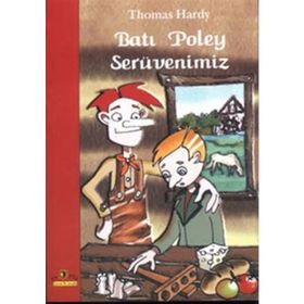 BATI POLEY SERÜVENIMIZ - THOMAS HARDY