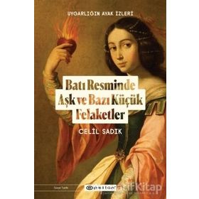 Batı Resminde Aşk ve Bazı Küçük Felaketler-Celil Sadık