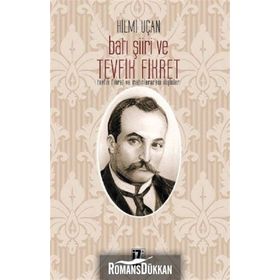 BATI ŞİİRİ VE TEVFIK FIKRET - HILMI UÇAN