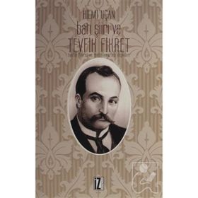 BATI ŞİİRİ VE TEVFIK FIKRET - HILMI UÇAN