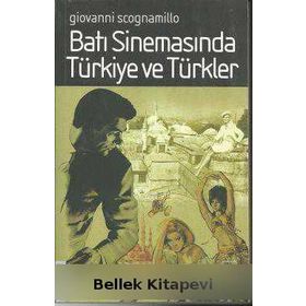 BATI SİNEMASINDA TÜRKİYE VE TÜRKLER - GIOVANNI SCOGNAMILLO