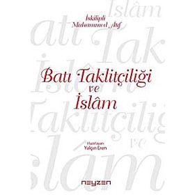 Batı Taklitçiliği ve İslam - Muhammed Atıf Hoca - Yalçın Eren